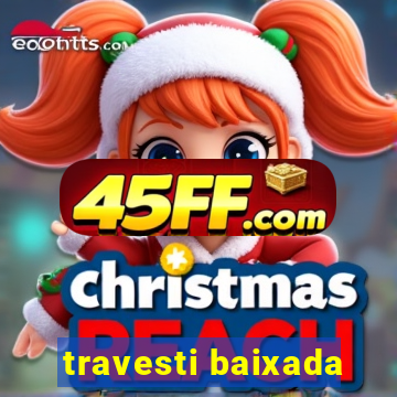 travesti baixada